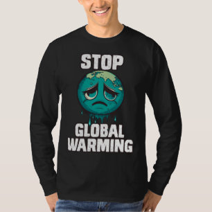 Stoppt die Globale Erwärmung Klimaschutz Natur Erd T-Shirt