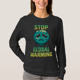 Stoppt die Globale Erwärmung Klimaschutz Natur Erd T-Shirt