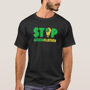 Stoppt die Inflation der Inflation Energie Grüne P T-Shirt