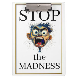Stoppt die Madness-Zwischenablage Klemmbrett