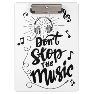 Stoppt die Musik nicht Klemmbrett