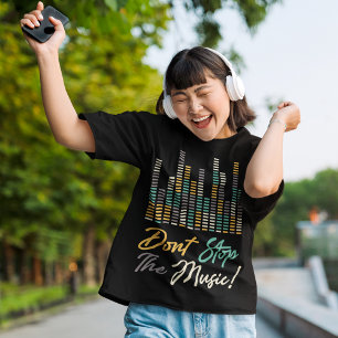 Stoppt die Musik nicht T-Shirt