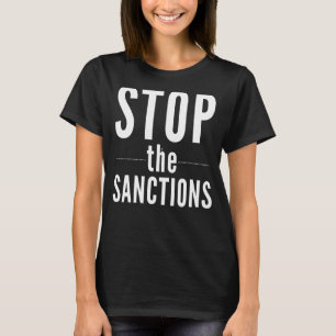 Stoppt die Sanktionen gegen den Krieg T-Shirt
