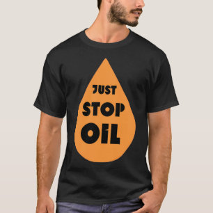 Stoppt einfach die Ölkampagne T-Shirt