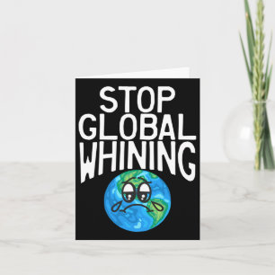 Stoppt globales Jammern Lustige sarkastische Wisse Karte