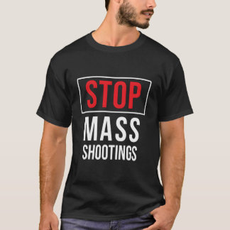 Stoppt Massenschießereien Anti-Innere-Terrorismus T-Shirt