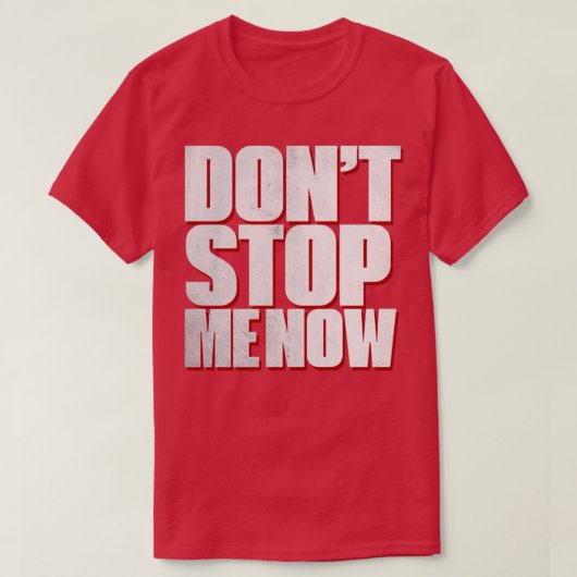 Stoppt mich jetzt nicht T-Shirt (Design vorne)