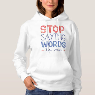 Stoppt mir Sprichwort-Worte Hoodie