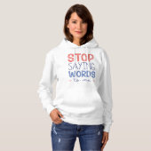 Stoppt mir Sprichwort-Worte Hoodie (Vorne ganz)