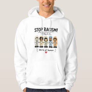 Stoppt Rassismus, wir sind alle Menschen Hoodie