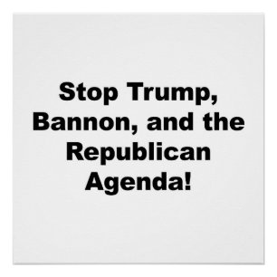 Stoppt Trump, Bannon und die Republikanische Agend Poster