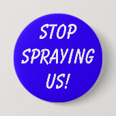 STOPSPRAYINGUS! BUTTON (Vorderseite)
