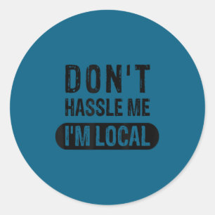 Stör' Local 1 nicht Runder Aufkleber