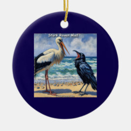 Storch Rabe Verrückt – Strandvogel-Banter Keramik Ornament