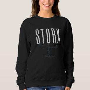 Storch-Trupp Geburts- und Entbindungskrankenschwes Sweatshirt