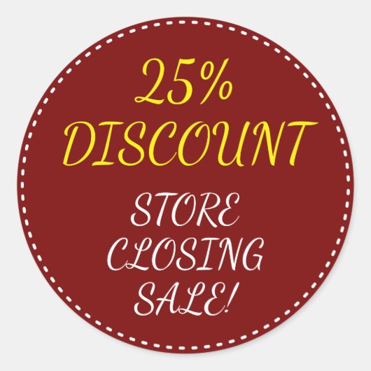 "STORE CLOSING SALE!" "25% Rabatt" Rundaufkleber Runder Aufkleber (Vorderseite)
