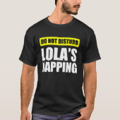 Störe Lolas Schlaf nicht T-Shirt (Vorderseite)