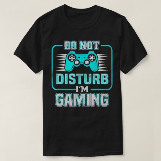 Störe mich nicht beim Gaming - Funny Video Games B T-Shirt (Design vorne)