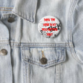 Stören die Geräusche in meinem Kopf Sie!? Knopf Button (Beispiel)