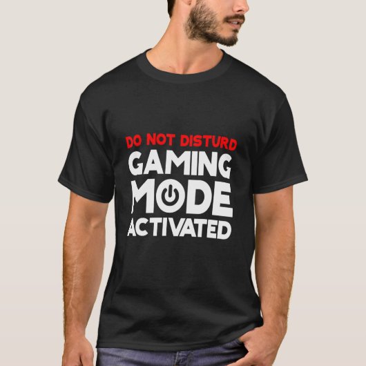 Stören Sie den Gaming-Modus nicht T-Shirt (Vorderseite)