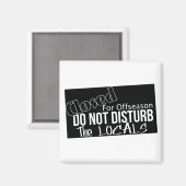 Stören Sie die Einheimischen nicht Magnet (Vorderseite/Rückseite)