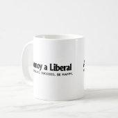 Stören Sie einen Liberalen - Arbeit stark. Folgen Kaffeetasse (Vorderseite Links)