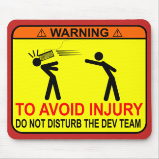 Stören Sie nicht das Entwickler-Team Mousepad