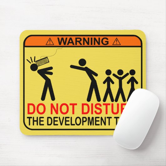 STÖREN SIE NICHT DAS ENTWICKLERTEAM MOUSEPAD (Mit Mouse)