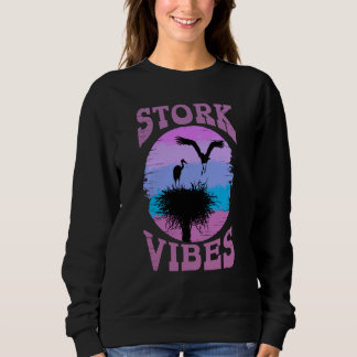 Stork Vibes Storks Egrets Herons Ornithologists 2 Sweatshirt