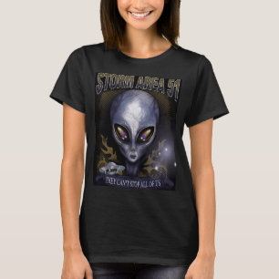 Storm Area 51 Alien UFO Sie können nicht alle von T-Shirt