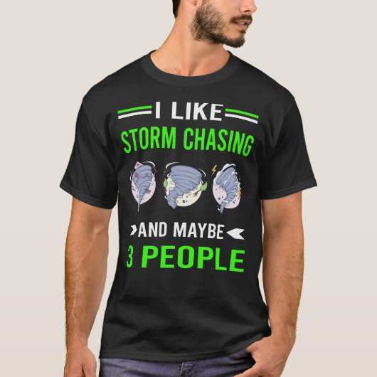 Storm Chasing Chaser Stormchasing Stormchaser T-Shirt (Vorderseite)