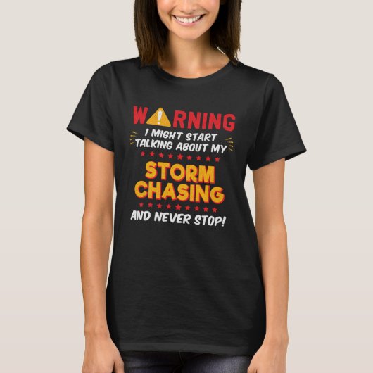 Storm Chasing Weather Chaser Sprichwort Joke Graph T-Shirt (Vorderseite)