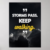 Storms pass. Keep walking. Motivation Poster (Vorne)