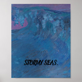 STORMY SEAS POSTER DESIGN VON KÜNSTLER PAULA REILL