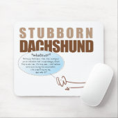 Störrische Dackel… WAS AUCH IMMER! Mousepad (Mit Mouse)