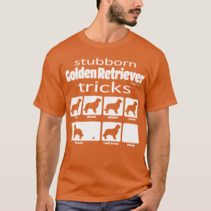 Störrische golden retriever-Tricks T-Shirt