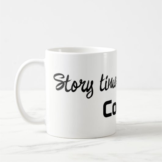 Story Time Begins with Coffee Mugs  Kaffeetasse (Links)