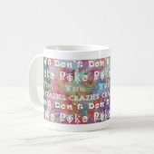 Stoßen Sie nicht die crazies: extravagant Kaffeetasse (Vorderseite Links)