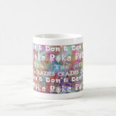 Stoßen Sie nicht die crazies: extravagant Kaffeetasse (Mittel)