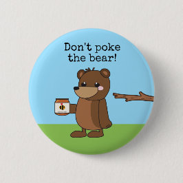"Stoßen Sie nicht Honig der Bär" schläfriger Button