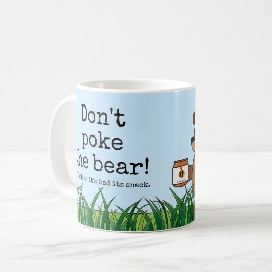 "Stoßen Sie nicht Honig der Bär" schläfriger Kaffeetasse (Vorderseite Links)