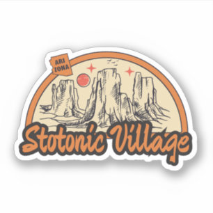 Stotonic Village, Arizona Sticker