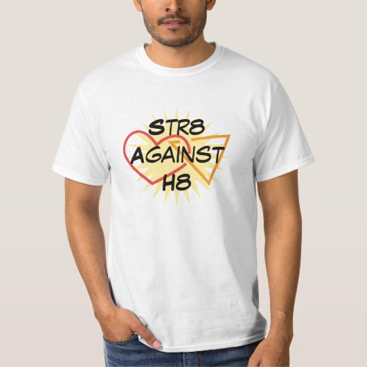 Str8 gegen H8 T-Shirt (Vorderseite)