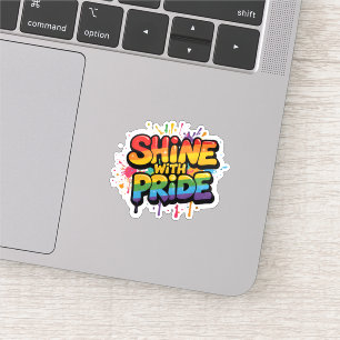 Strahle mit Stolz – Buntes LGBTQ+ Regenbogen-Zitat Aufkleber