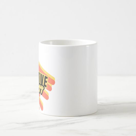"Strahlende positive Energie!" Kaffeetasse (Mittel)