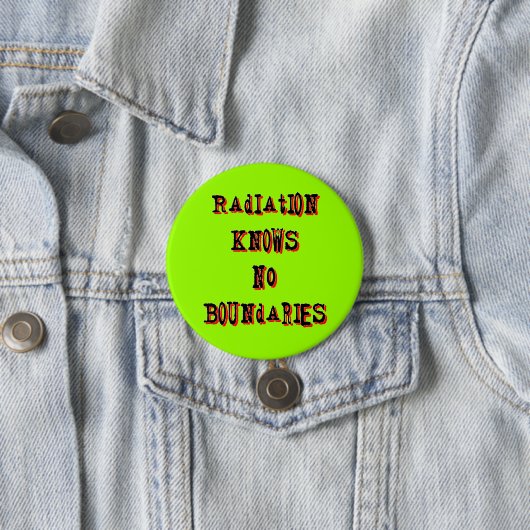 Strahlung kennt keine Grenzen Anti-Nuklear-Pinback Button (Beispiel)