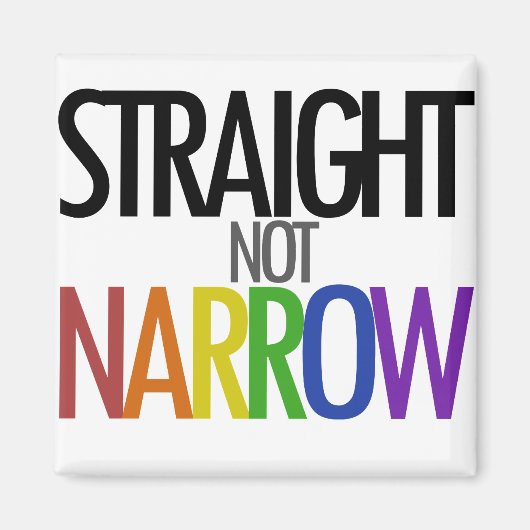 Straight not Narrow Magnet (Vorne)