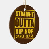 Straight Outight Hip Hop Dance Class Street Dance Keramik Ornament (Rechts)