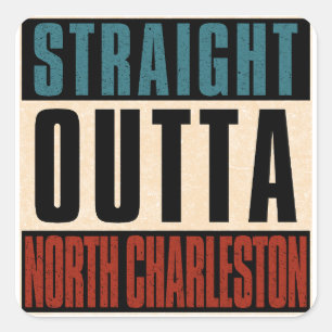 Straight Outight North Charleston South Carolina S Quadratischer Aufkleber
