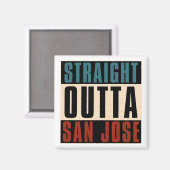 Straight Outight San Jose California CA USA Magnet (Vorderseite/Rückseite)